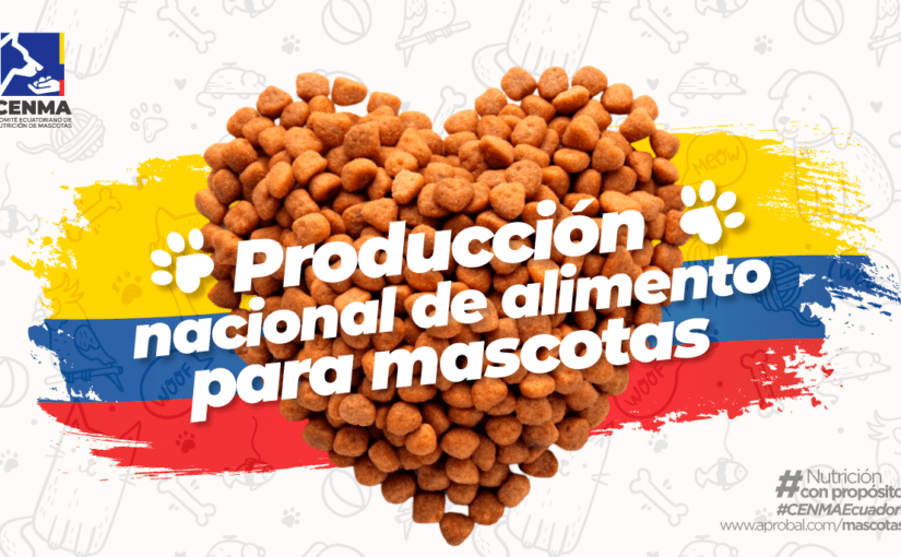 Producción nacional de alimento para mascotas en Ecuador